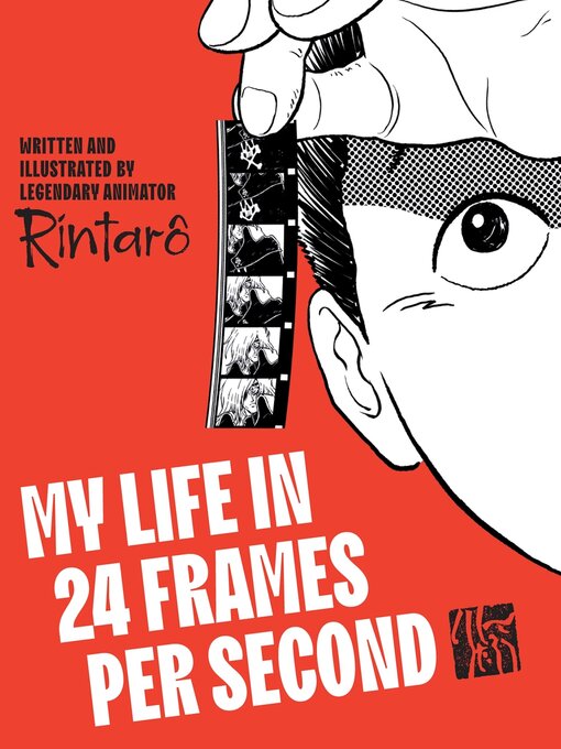 Title details for My Life in 24 Frames per Second by Rintaro - Available